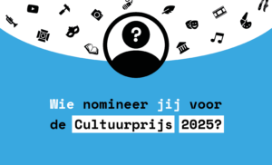 Wie nomineer jij voor de Cultuurprijs 2025?